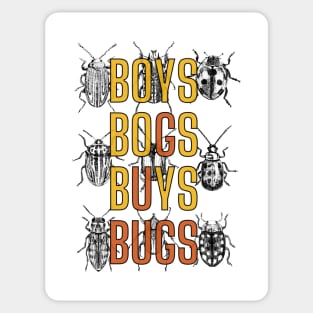 boys are bugs Sticker